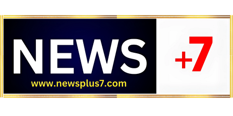 News Plus 7 | Leading News Portal